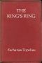 [Gutenberg 58838] • The King's Ring / Being a Romance of the Days of Gustavus Adolphus and the Thirty Years' War